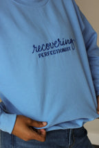 "Recovering Perfectionist" Embroidered Sweatshirt