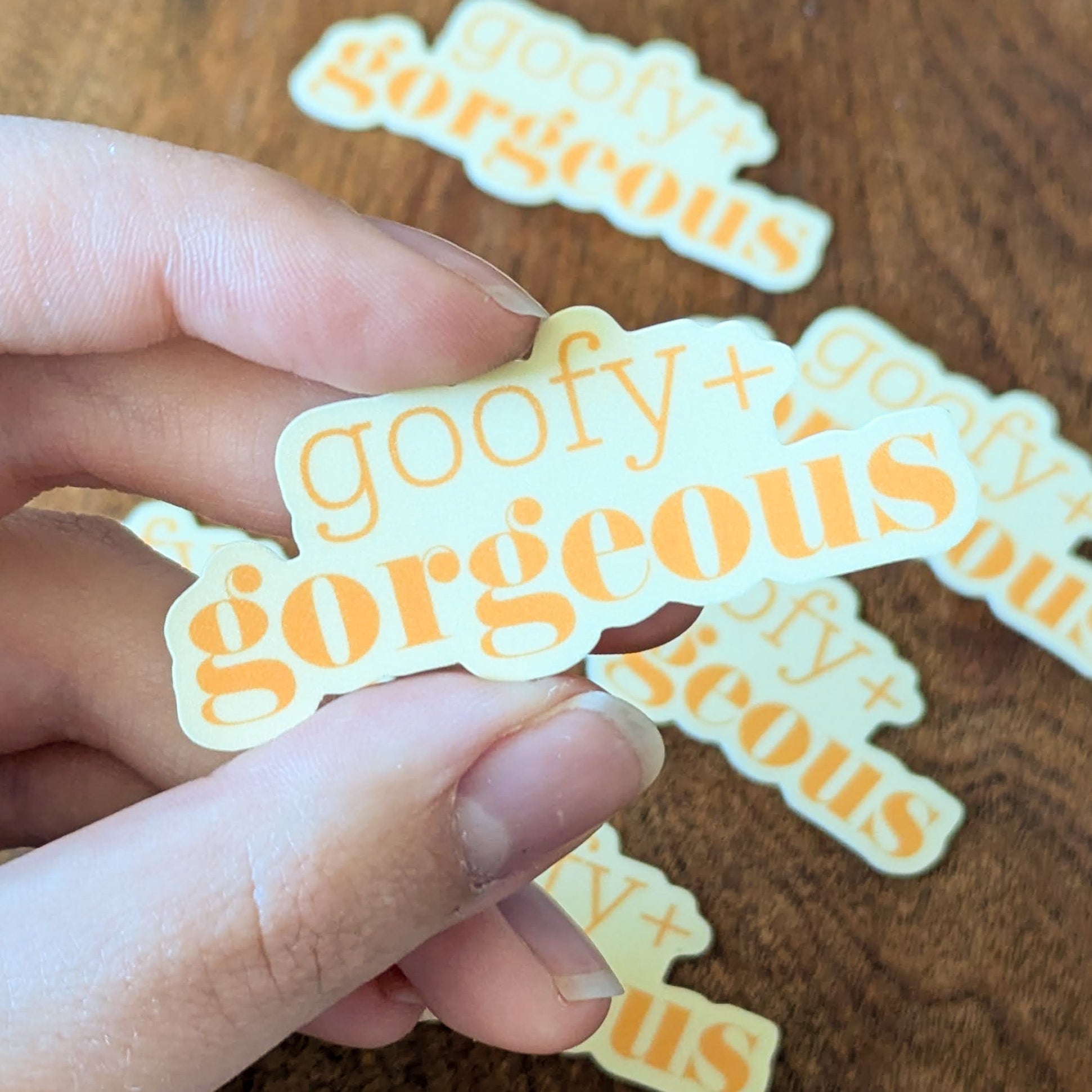 "Goofy and Gorgeous" Sticker