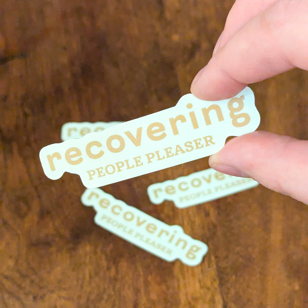 "Recovering People Pleaser" Sticker