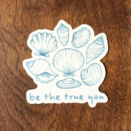 "Be The True You" Sea Shell Sticker